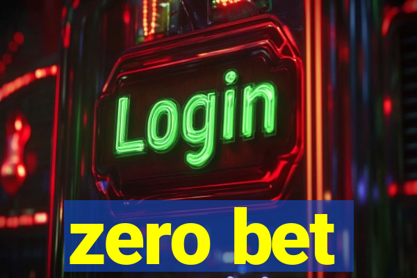 zero bet